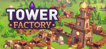 塔工厂 v0.5.0.1（Tower Factory）免安装封面