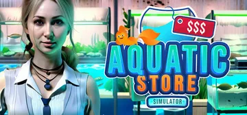 水族店模拟器|水生商店模拟器 Build.22368826（封面