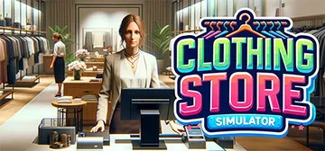 服装店模拟器|服装店模拟 v1.0正式版（Clothing Store Simulator）免安装中文版封面