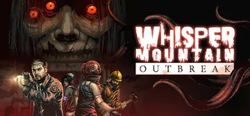 耳语山爆发|鬼山魔音爆发 Build.22674705（Whisper Mountain Outbreak）免安装中文版封面