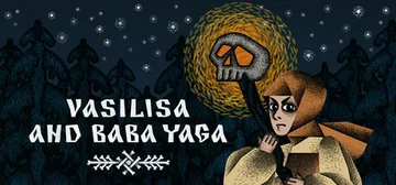 瓦西里萨和巴巴雅嘎 v1.5.7（Vasilisa and Baba Yaga）免安装中文版封面