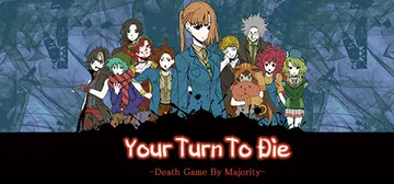你去死吧——多数表决死亡游戏 Build.11738721（Your Turn To Die -Death Game By Majority-）免安装英文版封面