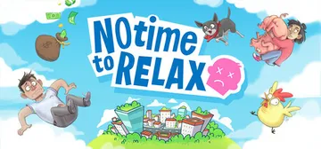 没时间放松 v1.3.0（No Time to Relax）封面