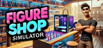 手办商店模拟器 Build.20743721（Figure 封面