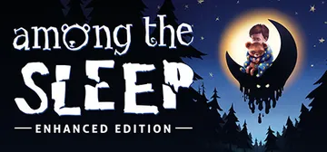 梦意杀机：增强版（Among the Sleep - Enh封面