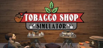 烟草店模拟器 v0.1.011（Tobacco Shop Simulator）免安装中文版封面