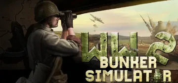 二战：地堡模拟器 全DLC（WW2: Bunker Simulator）免安装中文版封面