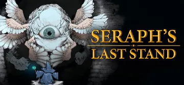 炽天使的最后一刻 塞拉弗的最后一站 b3.3（Seraph's Last Stand）免安装中文版封面