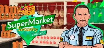 超市安全模拟器 v1.0.0（Supermarket Security Simulator）免安装中文版封面