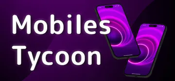 手机大亨 v1.0.1（Mobiles Tycoon）免安装封面