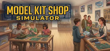 模型店模拟器 Build.24402630（Model Ki封面