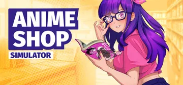 动漫商店模拟器 Build.25264539（Anime S封面