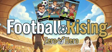 足球崛起：从零到英雄 Build.25277184（Football Rising:Zero to Hero）免安装中文版封面