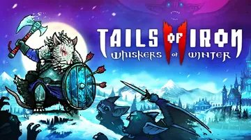 铁尾传奇2：凛冬之战|钢铁之尾2|Tails of Iron封面