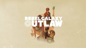 勇闯银河系：不法之徒|Rebel Galaxy Outlaw封面