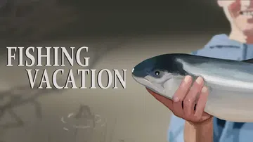 钓鱼假期|Fishing Vacation封面