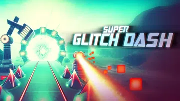 超级故障短跑|Super Glitch Dash中文封面