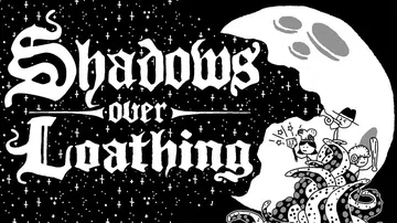 厌恶的阴影|憎恨之阴影|Shadows Over Loathing封面
