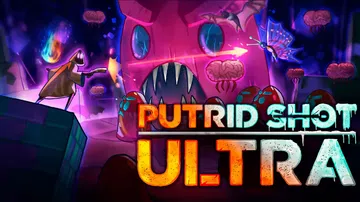 混沌射击|Putrid Shot Ultra封面