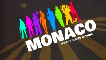 摩纳哥：完整版|Monaco: Whats Yours Is封面