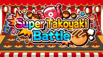 超级章鱼烧大战|Super Takoyaki Battle封面