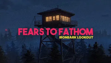 溯源之惧：铁皮林瞭望塔|Fears to Fathom - 封面