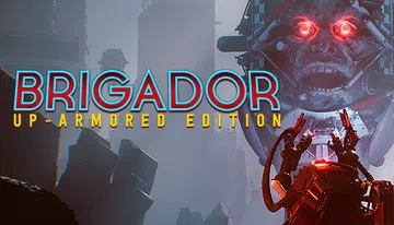 叛击士 装甲强化版|Brigador: Up-Armored封面