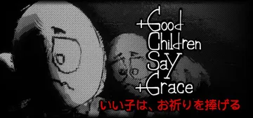 乖孩子会祷告 Build.26173596（Good Children Say Grace）免安装中文版封面